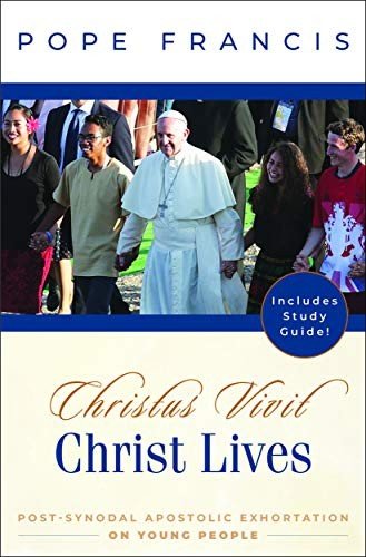 Cover for Pope Francis · Christ Lives : Christus Vivit : Post-Synodal Apostolic Exhortation on Young People (Paperback Book) (2019)
