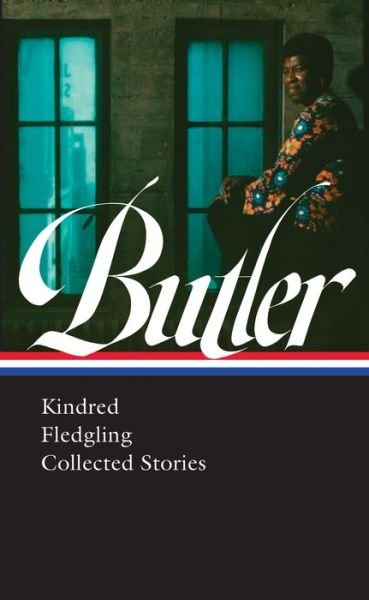 Cover for Octavia Butler · Octavia E. Butler: Kindred, Fledgling, Collected Stories (LOA #338) (Gebundenes Buch) (2021)