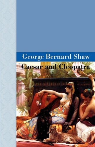 Cover for George Bernard Shaw · Caesar and Cleopatra (Akasha Classic Series) (Hardcover Book) (2008)