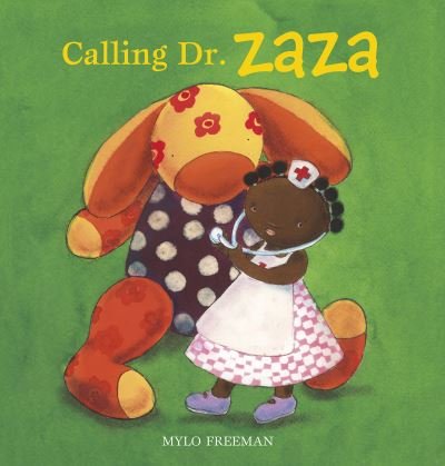 Cover for Mylo Freeman · Calling Dr. Zaza (Hardcover bog) [First edition. edition] (2018)