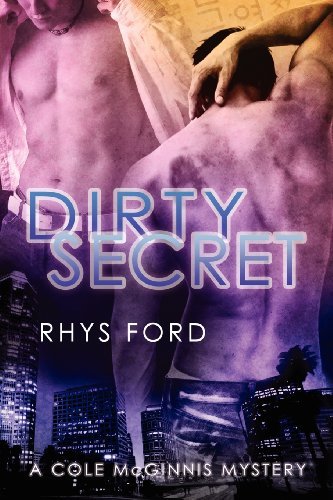 Cover for Rhys Ford · Dirty Secret - Cole McGinnis Mysteries (Taschenbuch) [First Edition,First edition,First edition] (2012)