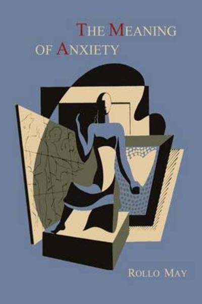 Cover for Rollo May · The Meaning of Anxiety [1950 First Edition] (Paperback Book) (2011)