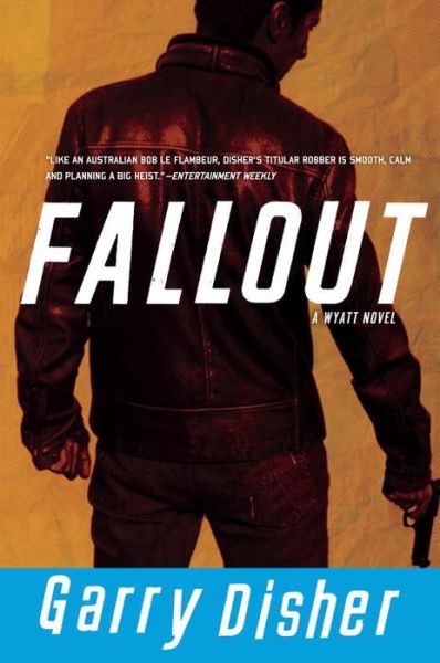 Cover for Garry Disher · Fallout (Wyatt) (Paperback Book) (2014)