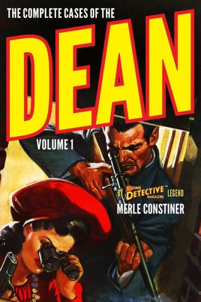 Cover for Merle Constiner · The Complete Cases of The Dean, Volume 1 (Paperback Book) (2016)