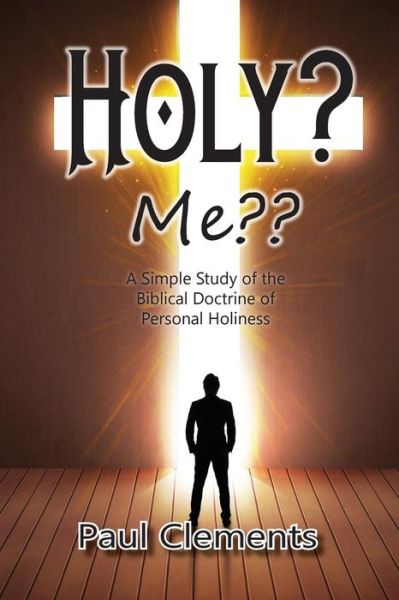 Cover for Clements, Paul (Goldsmiths University of London UK) · Holy? Me (Paperback Book) (2016)