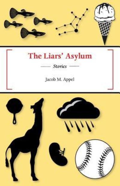 Cover for Jacob M Appel · The Liars' Asylum (Paperback Book) (2017)