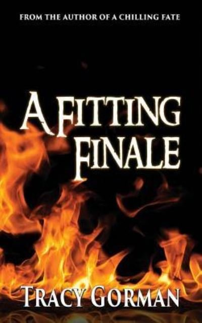 Cover for Tracy Gorman · A Fitting Finale (Hardcover Book) (2016)