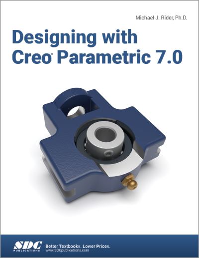 Cover for Michael J. Rider · Designing with Creo Parametric 7.0 (Paperback Book) (2020)