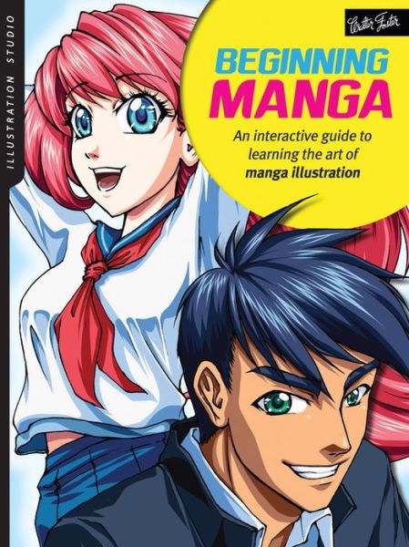 Cover for Sonia Leong · Illustration Studio: Beginning Manga: An interactive guide to learning the art of manga illustration - Illustration Studio (Paperback Book) (2016)