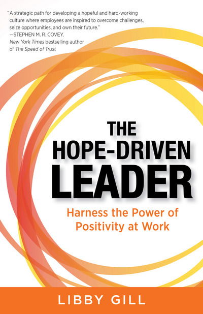 Cover for Libby Gill · The Hope-Driven Leader: Harness the Power of Positivity at Work (Paperback Book) (2018)