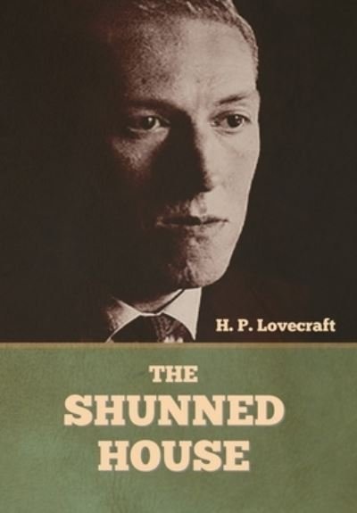 Cover for H P Lovecraft · The Shunned House (Hardcover bog) (2022)