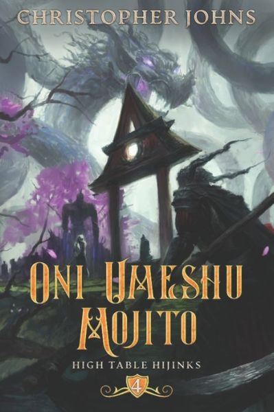 Cover for Christopher Johns · Oni Umeshu Mojito: A GameLit Urban Fantasy - High Table Hijinks (Taschenbuch) (2022)