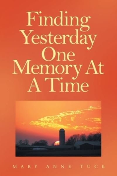 Cover for Mary Anne Tuck · Finding Yesterday One Memory at a Time (Book) (2023)