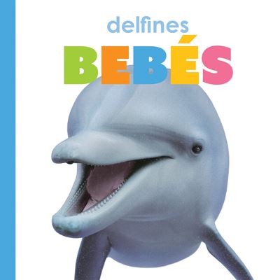 Cover for Kate Riggs · Delfines Beb&amp;#65533; s (Book) (2020)