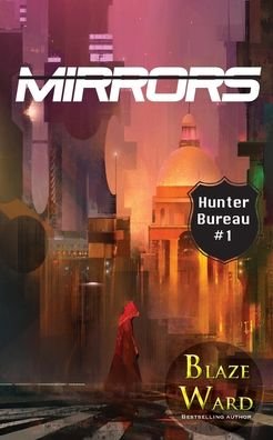 Cover for Blaze Ward · Mirrors (Paperback Book) (2020)