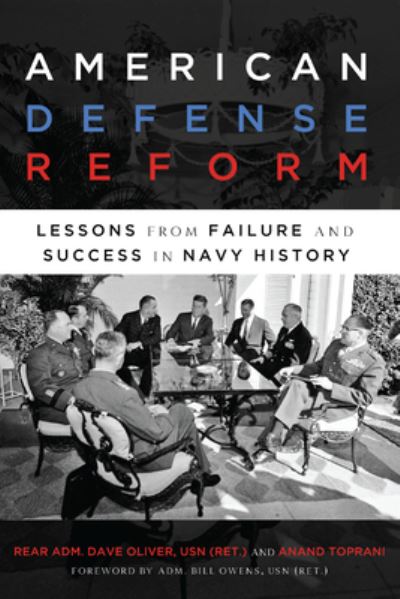 Cover for Dave Oliver · American Defense Reform: Lessons from Failure and Success in Navy History (Hardcover Book) (2022)