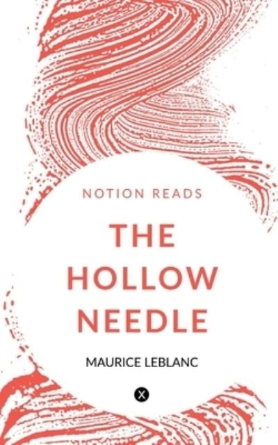 Hollow Needle - Maurice LeBlanc - Kirjat - Notion Press - 9781647333751 - torstai 31. lokakuuta 2019