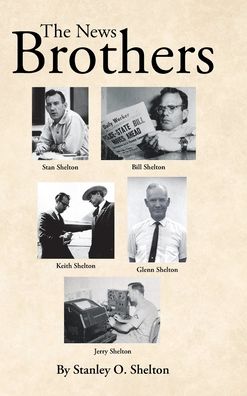 Cover for Stanley O. Shelton · The News Brothers (Hardcover Book) (2022)