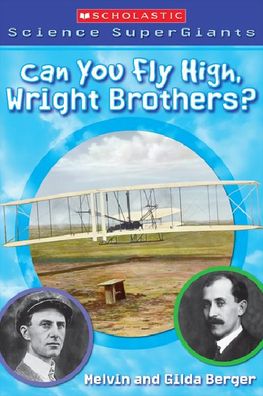 Cover for Melvin Berger · Can You Fly High, Wright Brothers? (Hardcover Book) (2019)