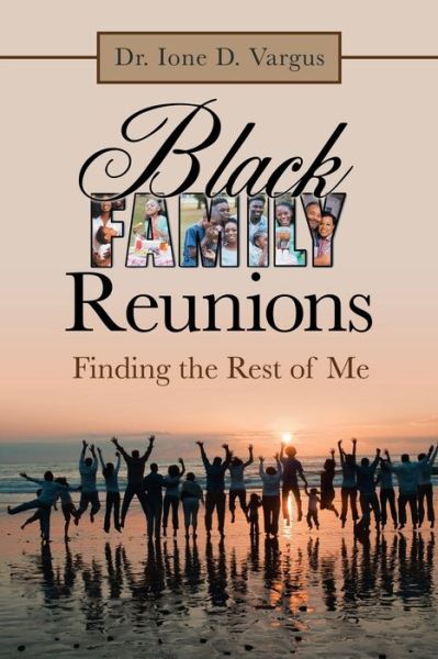 Cover for Dr Ione D Vargus · Black Family Reunions (Paperback Book) (2020)