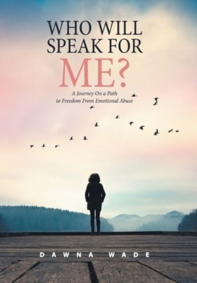 Cover for Dawna Wade · Who Will Speak for Me? (Hardcover Book) (2021)