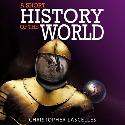 Cover for Christopher Lascelles · A Short History of the World (CD) (2016)