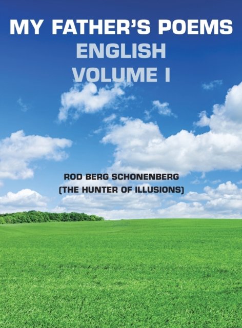 Cover for Rod Berg Schonenberg · My Father's Poems English Volume L (Hardcover Book) (2021)