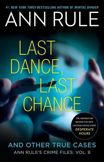Cover for Ann Rule · Last Dance, Last Chance - Ann Rule's Crime Files (Paperback Book) (2023)