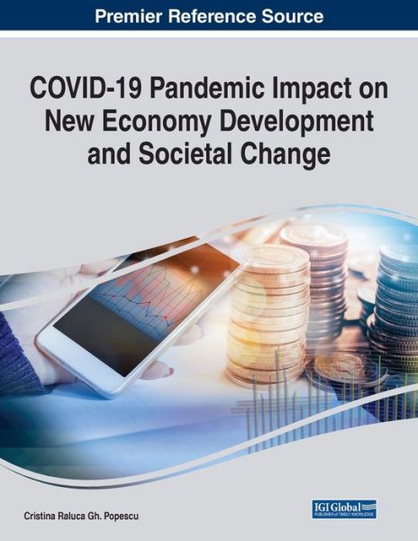 Cover for Cristina Raluca Gh. Popescu · COVID-19 Pandemic Impact on New Economy Development and Societal Change (Paperback Book) (2021)