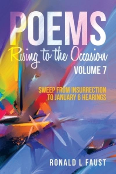 Poems Rising to the Occasion - Ronald L. Faust - Books - Xlibris Corporation LLC - 9781669829751 - June 16, 2022