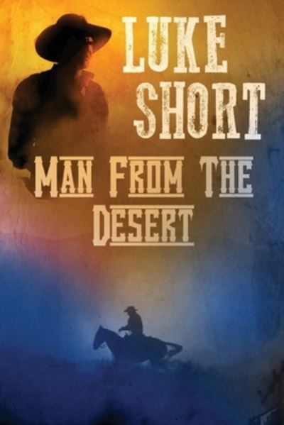 Cover for Luke Short · Man From the Desert (Pocketbok) (2019)