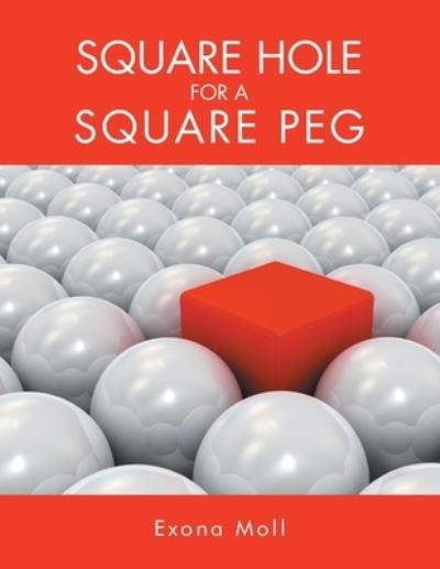 Cover for Exona Moll · Square Hole for a Square Peg (Paperback Book) (2022)