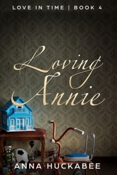 Cover for Anna Huckabee · Loving Annie (Paperback Book) (2019)