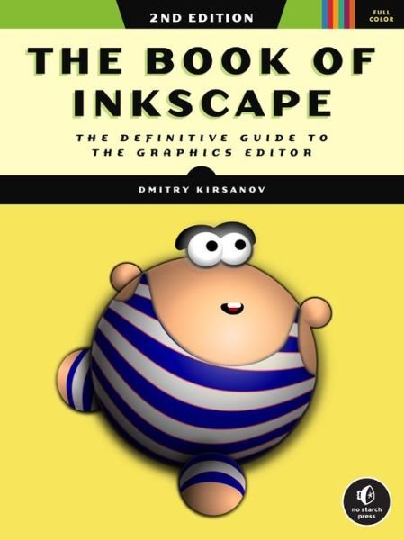 Cover for Dmitry Kirsanov · The Book of Inkscape 2nd Edition: The Definitive Guide to the Graphics Editor (Taschenbuch) (2021)