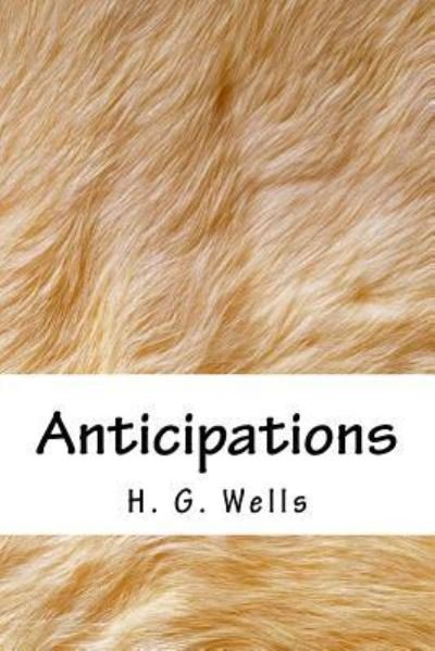 Cover for H G Wells · Anticipations (Paperback Book) (2018)