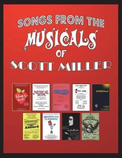 Songs from the Musicals of Scott Miller - Scott Miller - Books - Createspace Independent Publishing Platf - 9781722838751 - July 11, 2018