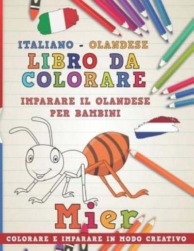 Cover for Nerdmediait · Libro Da Colorare Italiano - Olandese. Imparare Il Olandese Per Bambini. Colorare E Imparare in Modo Creativo (Taschenbuch) (2018)