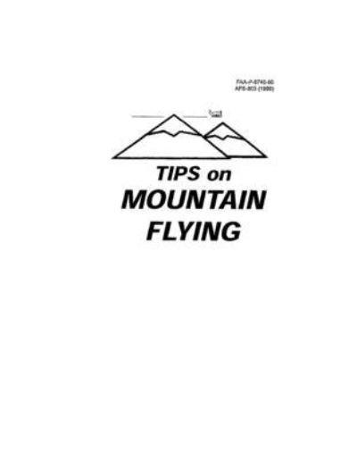 Cover for Federal Aviation Administration · Tips on Mountain Flying (Paperback Book) (2018)