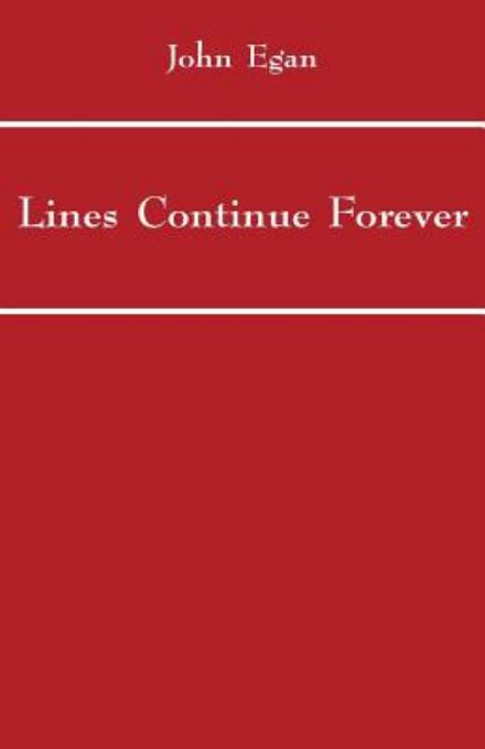 Cover for John Egan · Lines Continue Forever (Taschenbuch) (2015)