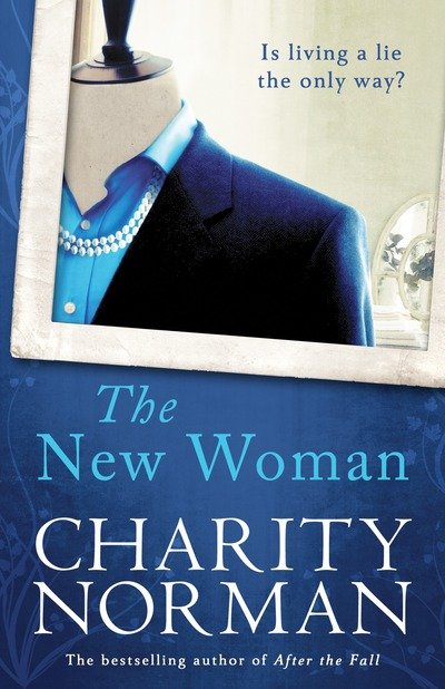 Cover for Charity Norman · The New Woman: A BBC Radio 2 Book Club Pick 2015 - Charity Norman Reading-Group Fiction (Paperback Book) [Main edition] (2015)