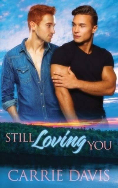 Still Loving You - Carrie Davis - Książki - Naughty Nights Press LLC - 9781773571751 - 6 sierpnia 2020