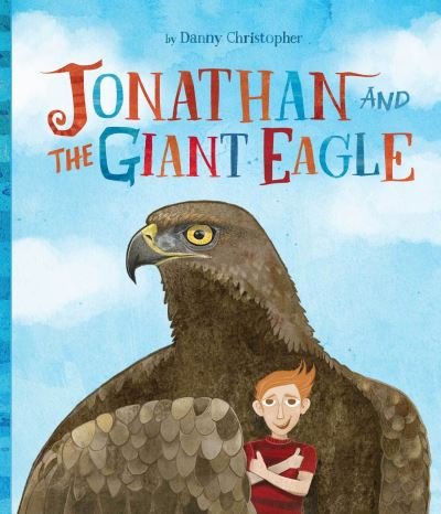Cover for Danny Christopher · Jonathan and the Giant Eagle (Gebundenes Buch) (2021)