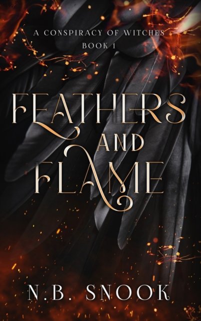 Feathers and Flame - N B Snook - Bücher - Snowstorm Press - 9781777713751 - 22. April 2022