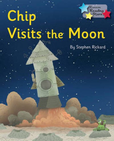 Cover for Rickard Stephen · Chip Visits the Moon: Phonics Phase 3 - Reading Stars Phonics (Pocketbok) (2019)