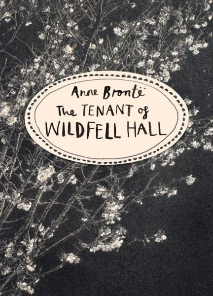 Cover for Anne Bronte · The Tenant of Wildfell Hall (Vintage Classics Bronte Series) - Vintage Classics Bronte Series (Paperback Book) (2015)