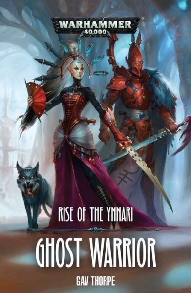Cover for Gav Thorpe · Ghost Warrior - Rise of the Ynnari (Paperback Book) (2018)