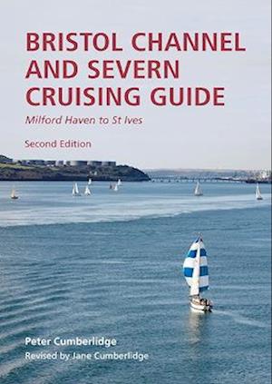 Cover for Peter Cumberlidge · Bristol Channel and Severn Cruising Guide: Milford Haven to St.Ives (Paperback Book) (2023)