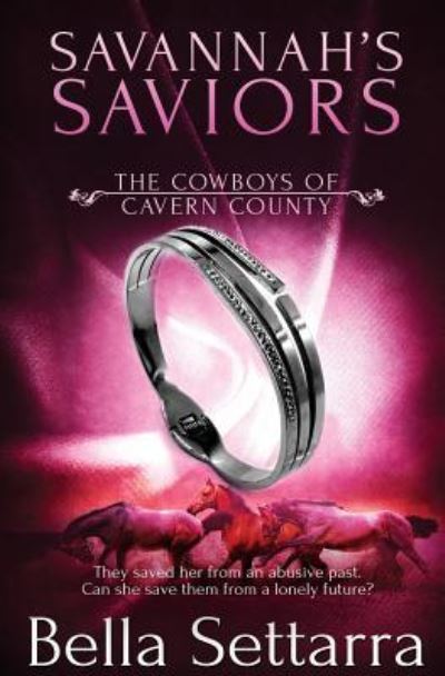 Savannah's Saviours - Cowboys of Cavern County - Bella Settarra - Books - Totally Bound Publishing - 9781786863751 - October 4, 2018