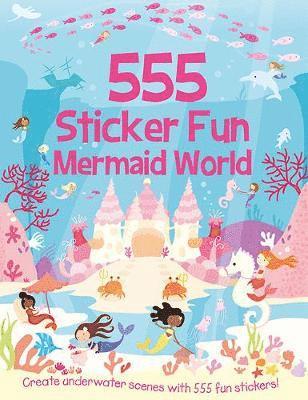 Cover for Susan Mayes · 555 Sticker Fun Mermaid World - 555 Sticker Fun (Taschenbuch) (2018)