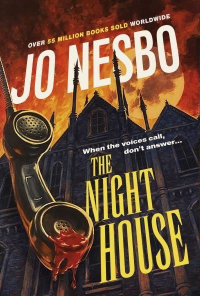 The Night House: A spine-chilling tale for fans of Stephen King - Jo Nesbo - Books - Random House - 9781787303751 - September 28, 2023